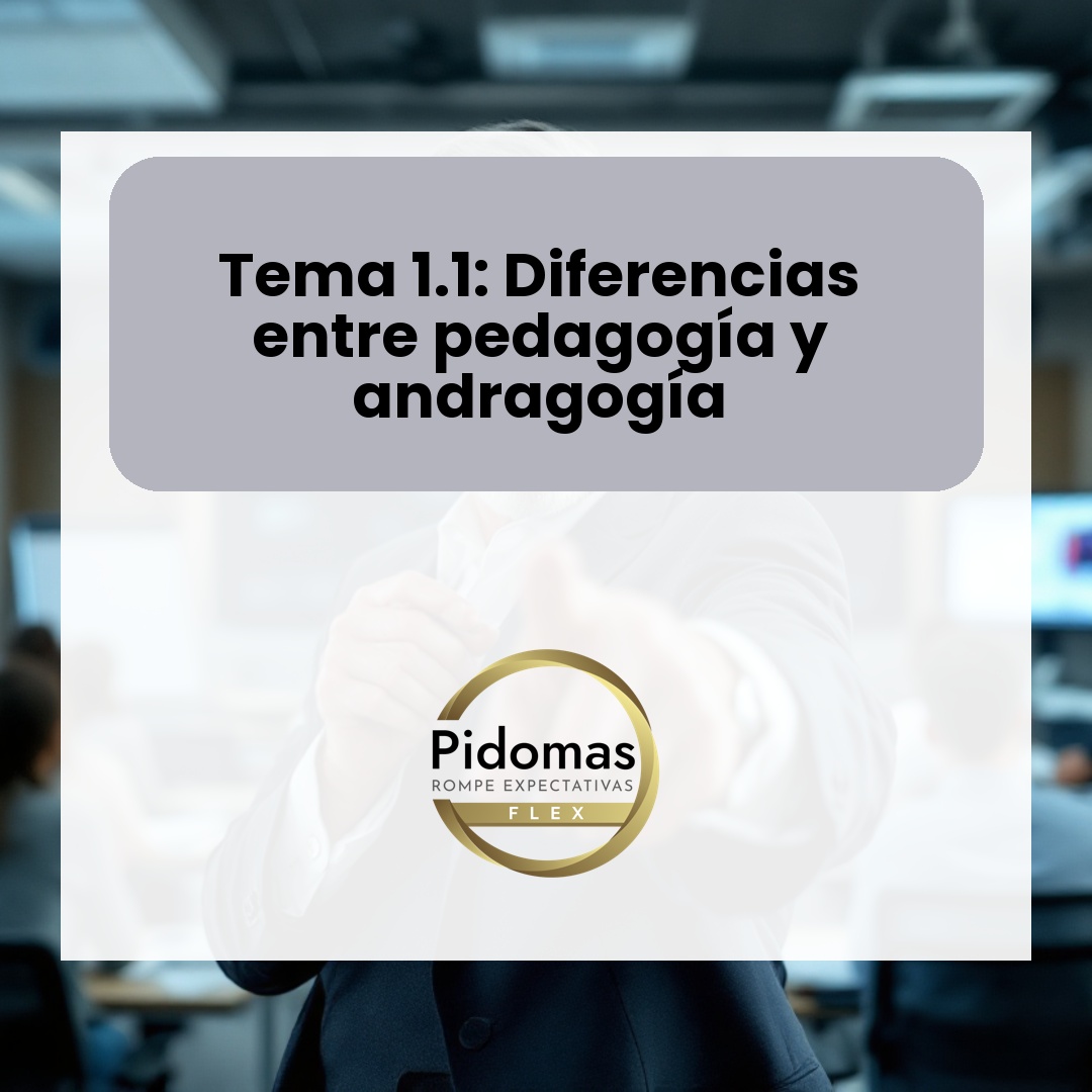 Tema 1.1: Diferencias entre pedagogía y andragogía