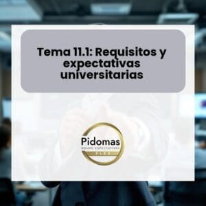 Tema 11.1: Requisitos y expectativas universitarias