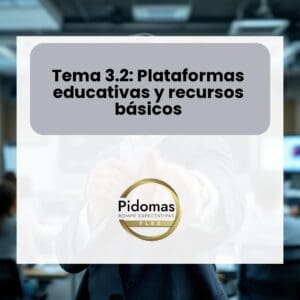 Tema 3.2: Plataformas educativas y recursos básicos