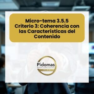 Micro-tema 3.5.5: Criterio 3: Coherencia con las Características del Contenido