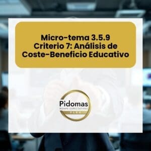 Micro-tema 3.5.9: Criterio 7: Análisis de Coste-Beneficio Educativo