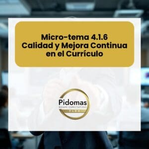Micro-tema 4.1.6: Calidad y Mejora Continua en el Currículo
