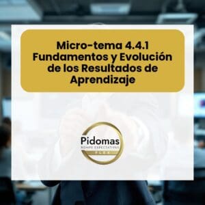 Micro-tema 4.4.1: Fundamentos y Evolución de los Resultados de Aprendizaje