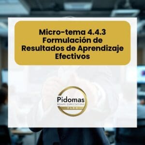 Micro-tema 4.4.3: Formulación de Resultados de Aprendizaje Efectivos