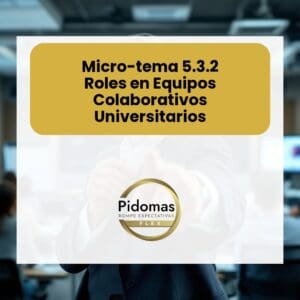 Micro-tema 5.3.2: Roles en Equipos Colaborativos Universitarios