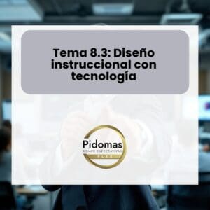 Tema 8.3: Diseño instruccional con tecnología